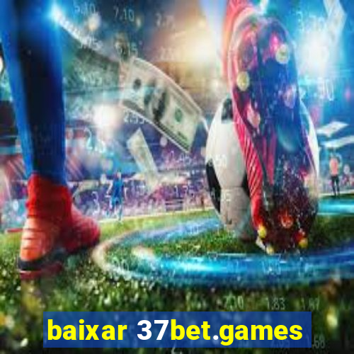 baixar 37bet.games