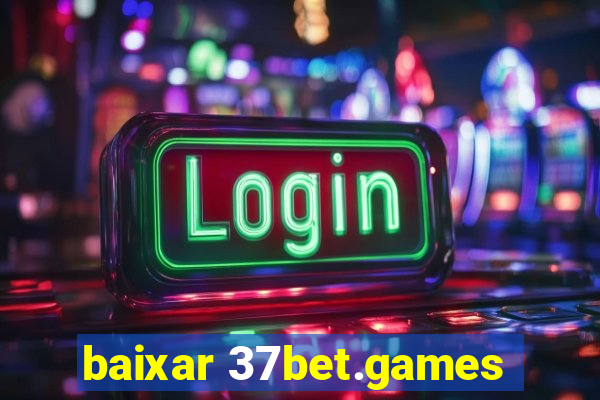 baixar 37bet.games