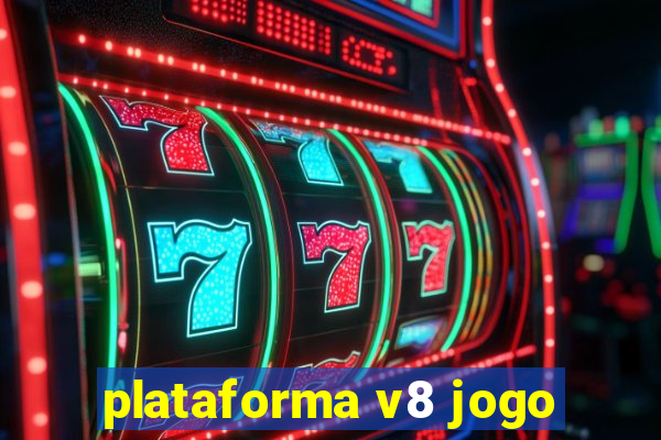 plataforma v8 jogo