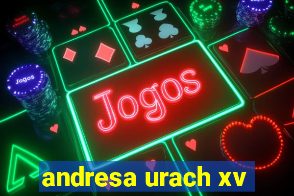 andresa urach xv