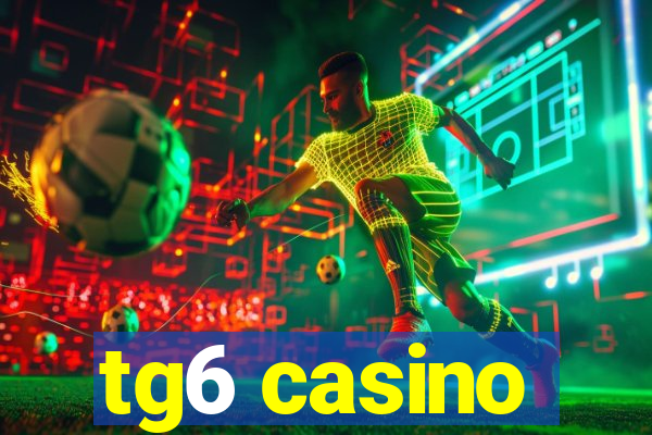 tg6 casino