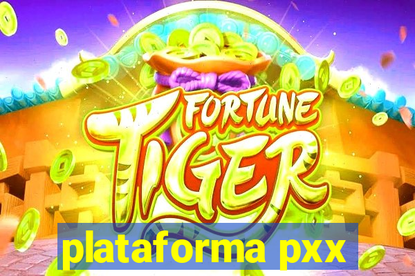 plataforma pxx