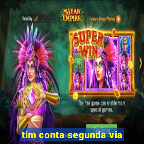 tim conta segunda via