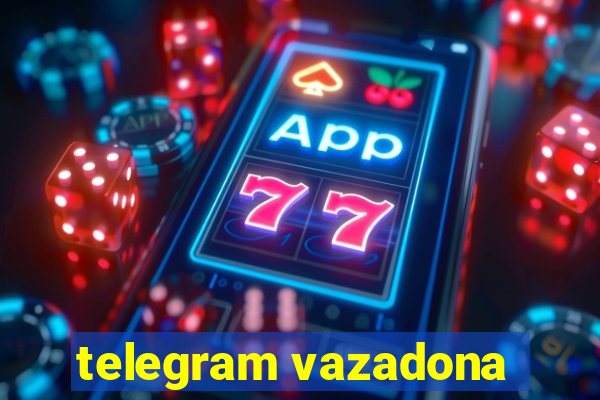 telegram vazadona