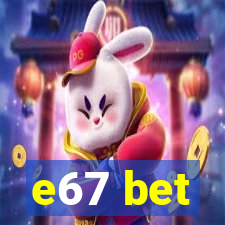 e67 bet