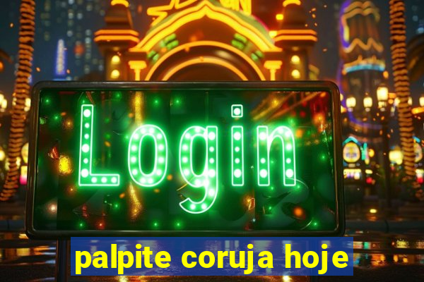 palpite coruja hoje