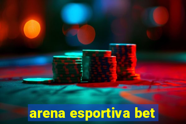 arena esportiva bet