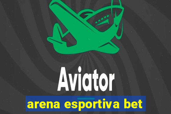 arena esportiva bet