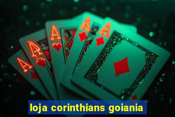 loja corinthians goiania