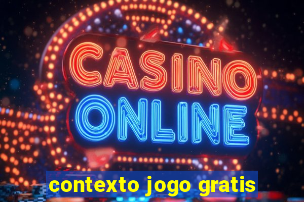 contexto jogo gratis