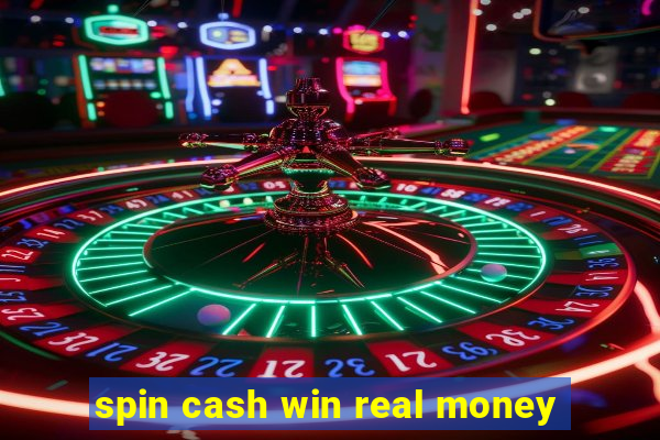 spin cash win real money