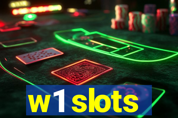 w1 slots