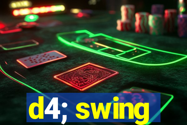 d4; swing