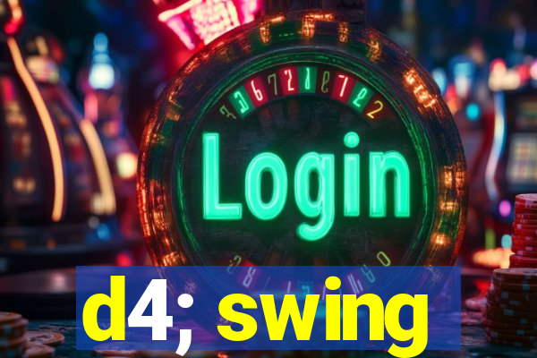 d4; swing