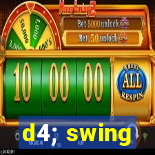 d4; swing