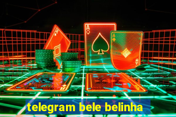 telegram bele belinha