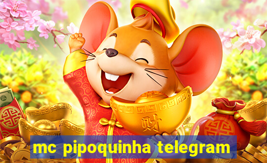 mc pipoquinha telegram