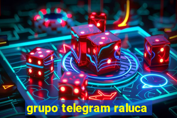 grupo telegram raluca