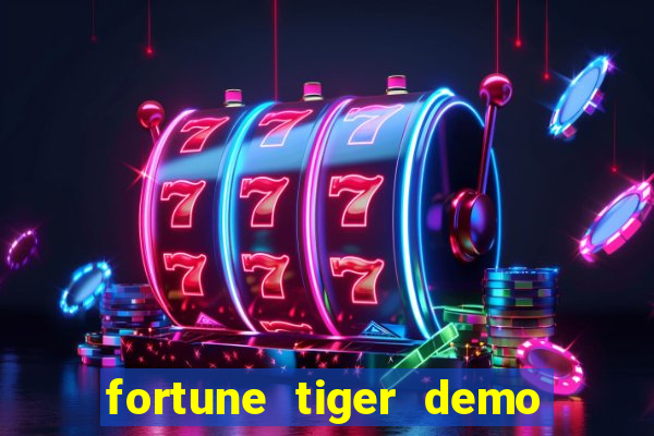 fortune tiger demo aposta de 500