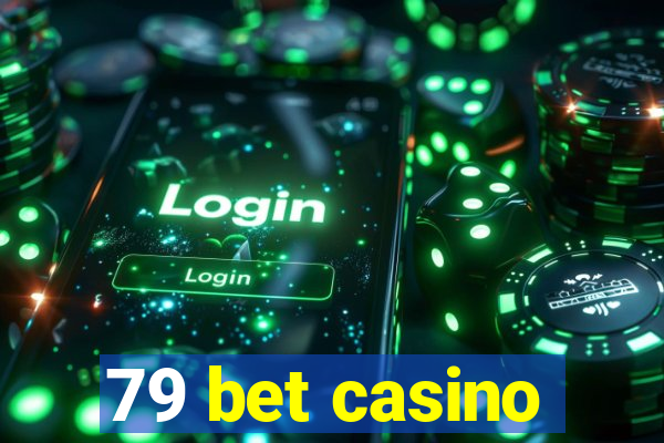 79 bet casino