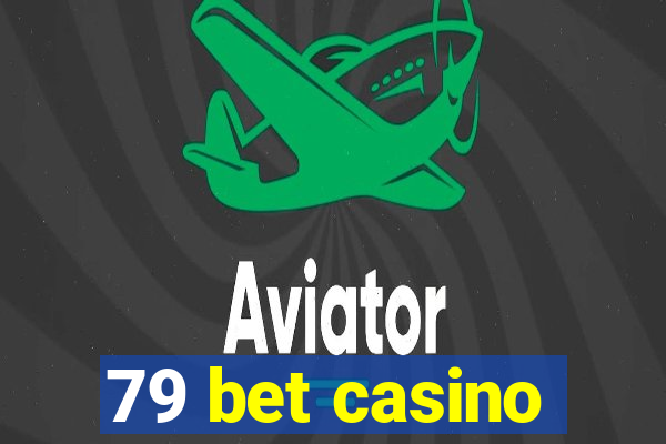 79 bet casino