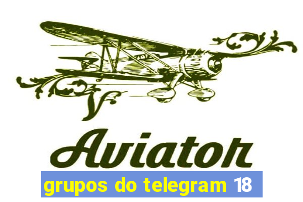 grupos do telegram 18