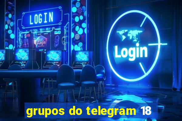 grupos do telegram 18