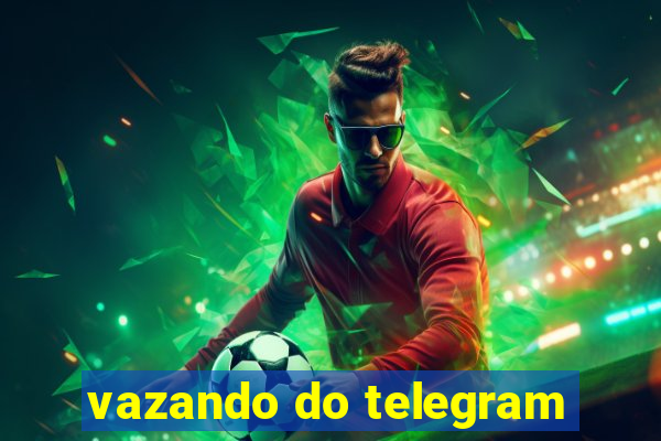 vazando do telegram