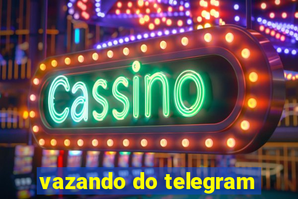 vazando do telegram