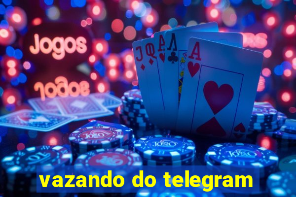 vazando do telegram