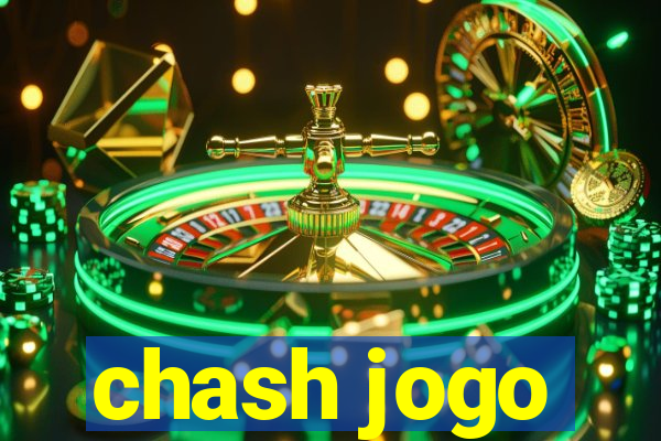 chash jogo