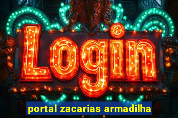 portal zacarias armadilha