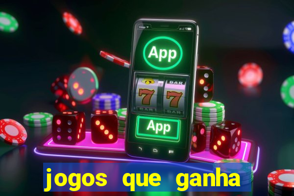 jogos que ganha dinheiro de verdade sem deposito