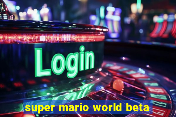 super mario world beta