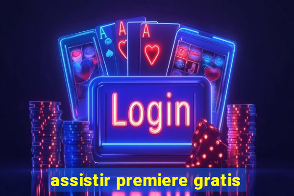 assistir premiere gratis