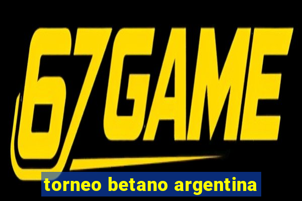 torneo betano argentina