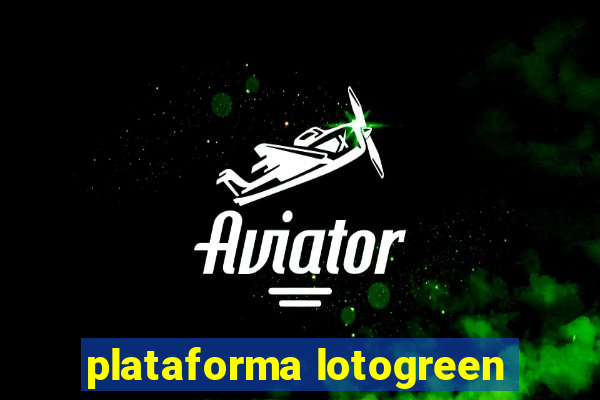 plataforma lotogreen