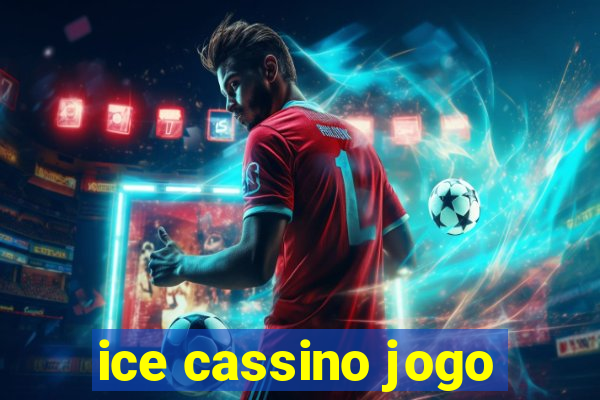 ice cassino jogo