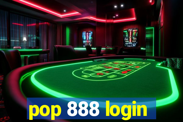 pop 888 login