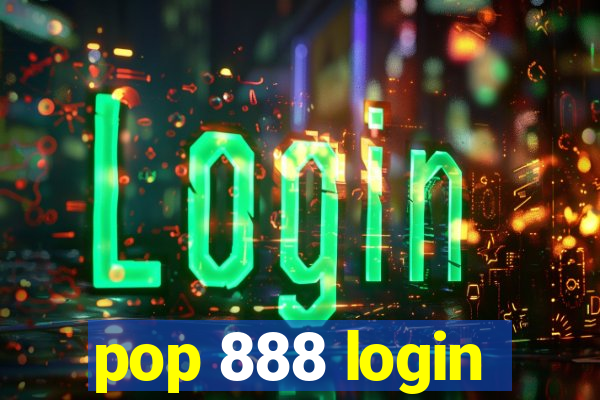 pop 888 login