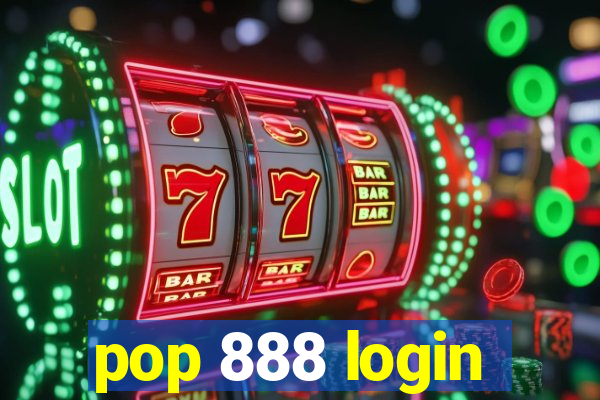 pop 888 login