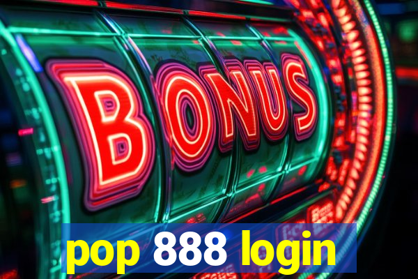 pop 888 login