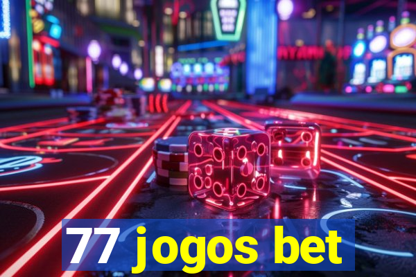 77 jogos bet