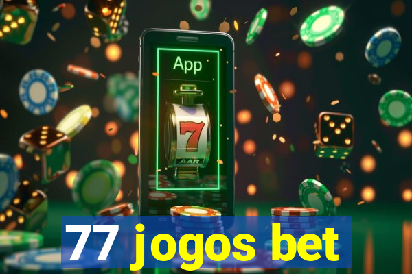 77 jogos bet