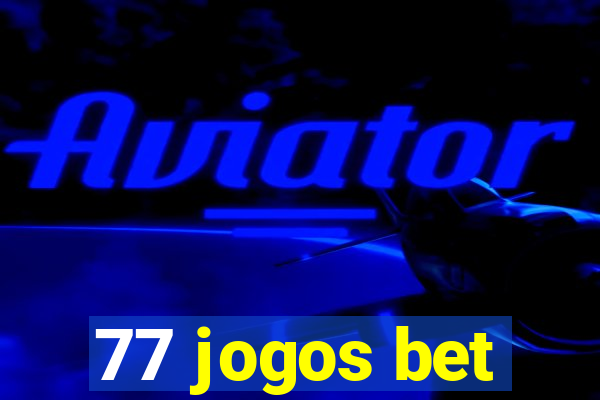 77 jogos bet