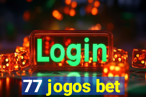 77 jogos bet