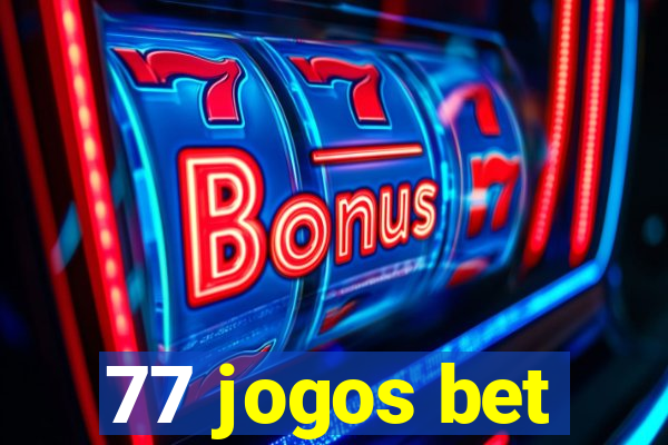 77 jogos bet