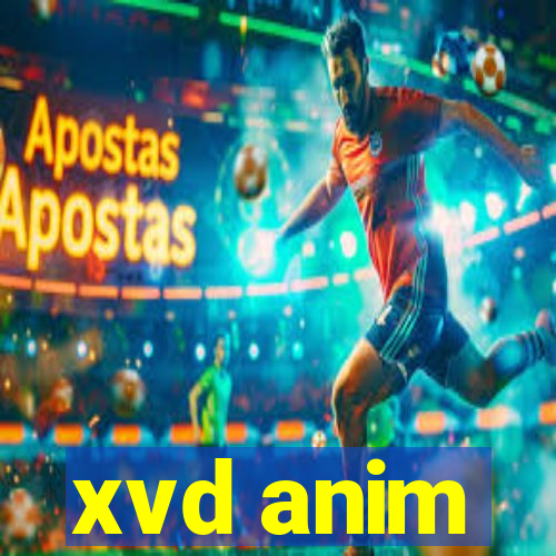 xvd anim