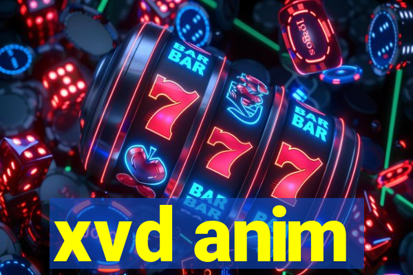 xvd anim