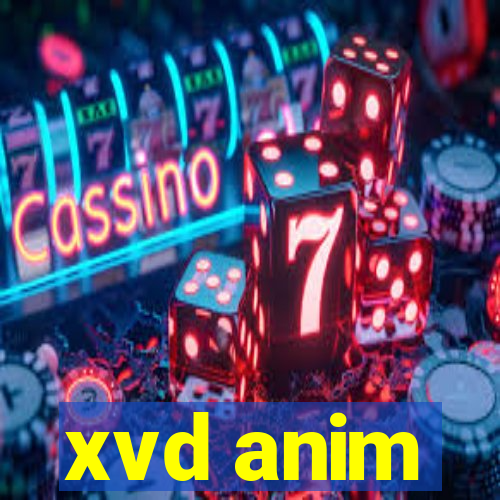 xvd anim